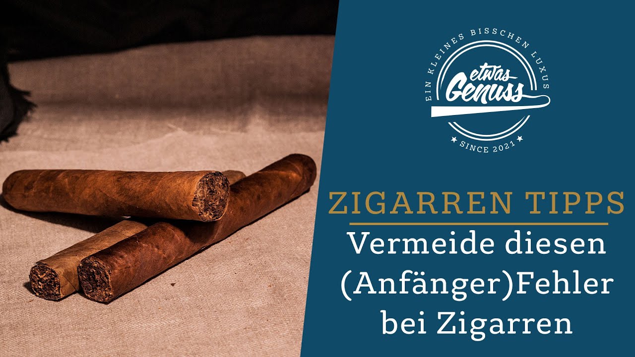 Vermeide diesen (Anf&auml;nger)Fehler beim Zigarre rauchen - Zigarren Tipps f&uuml;r Anf&auml;nger