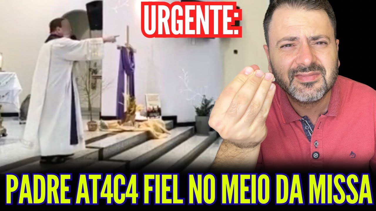 URG€NTE: PADRE AT4C4 FIEL NO MEIO DA MISSA POR POLÍTICA!!!