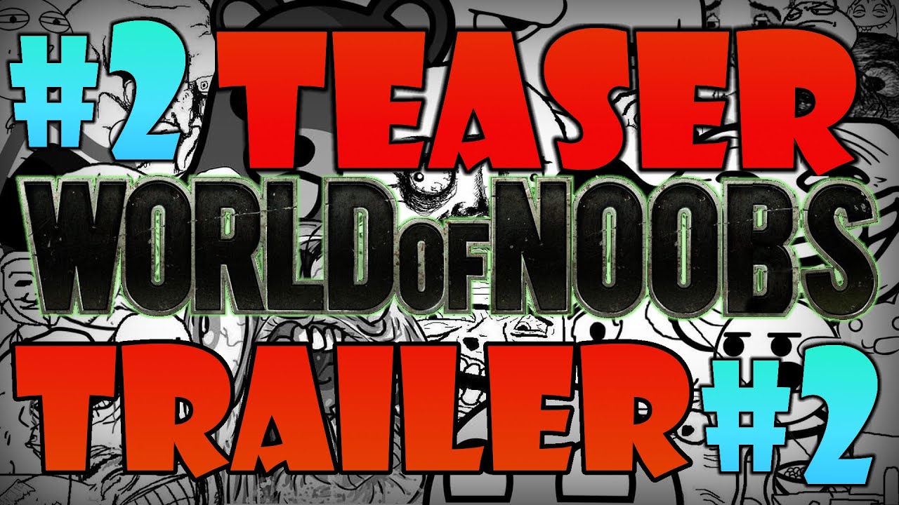 World of NOOBS || TEASER TRAILER || Episode #2 [HD]