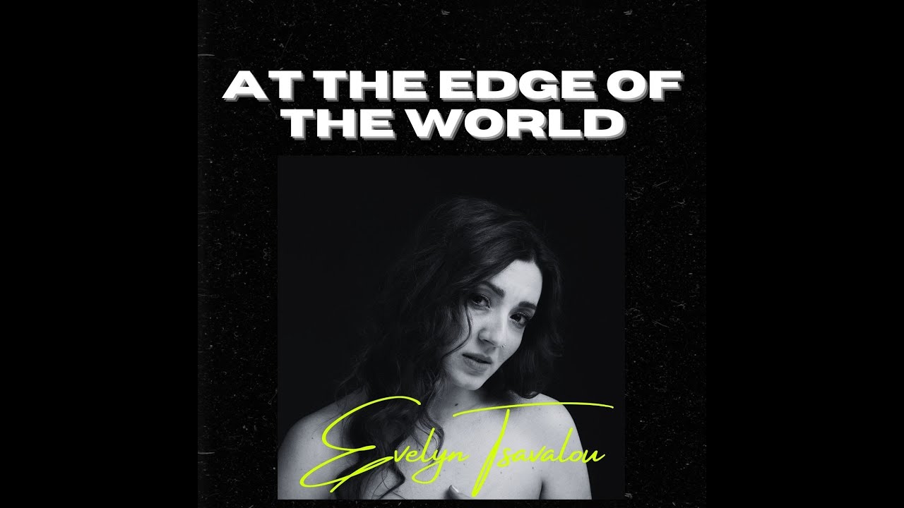 Evelyn Tsavalou - At the edge of the world (Lyric Video)