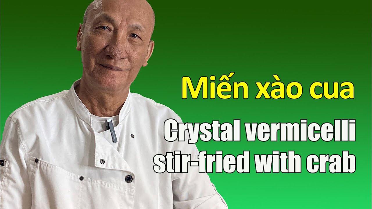 (Eng Sub) Miến Xào cua Crystal Vermicelli stir fry with crab