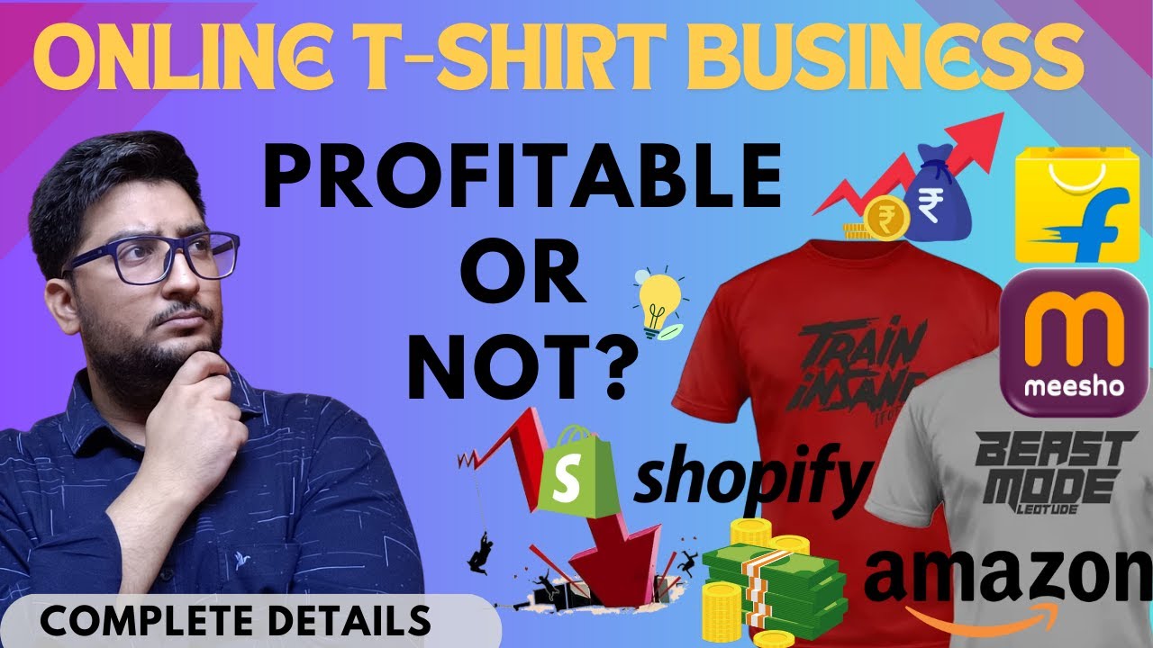 Will Online T-SHIRT Selling Business Make Money? Profit or Loss?