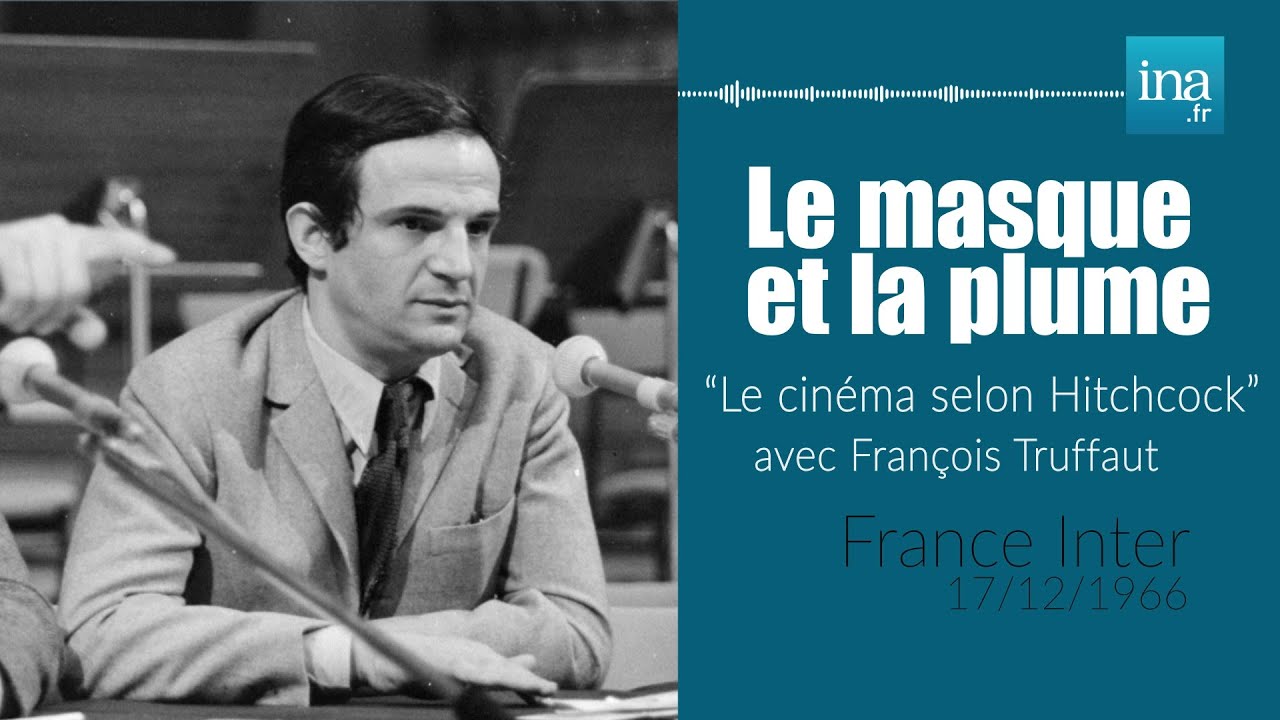 Hitchcock raconté par François Truffaut : Le Masque et la Plume | Archive INA