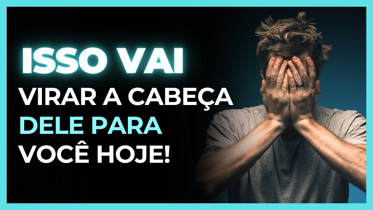 Essa Simples Oração Vai Virar a Cabeça Dele e Fazer Ele Voltar!