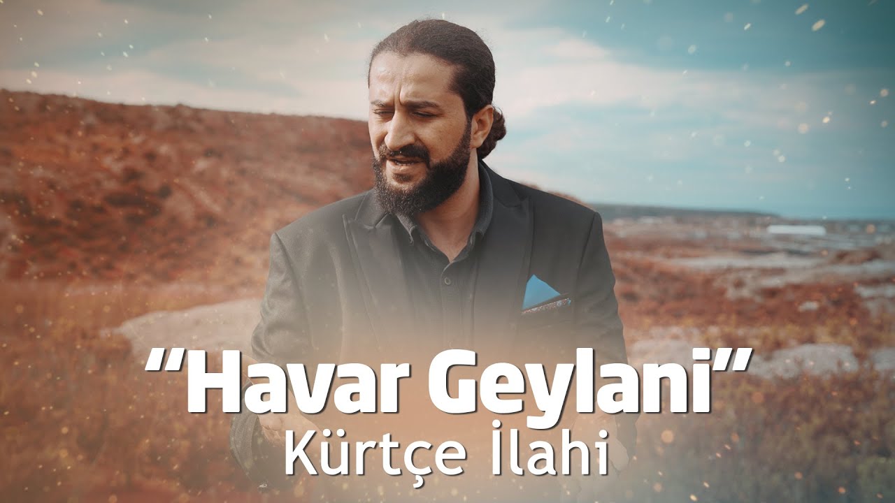 Seyit Gönülaçar   Havar Geylani Kürtçe ilahi