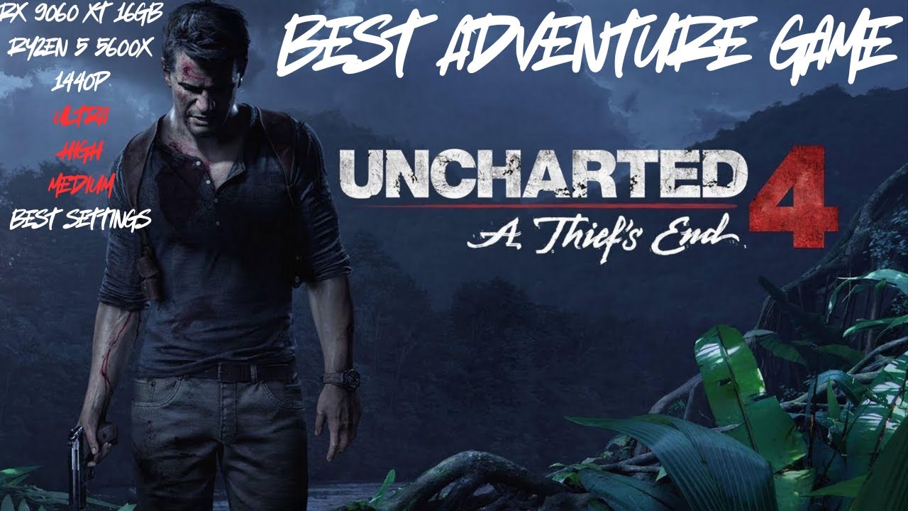 Uncharted 4 A Thief's End | RX 9060XT 16GB | Optimization Guide | All Settings Tested | FSR2 | 1440P