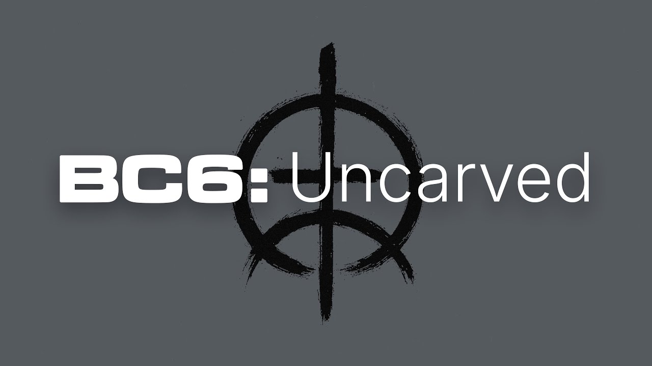 BC6: Uncarved - Episode 02: Addming Some Trim