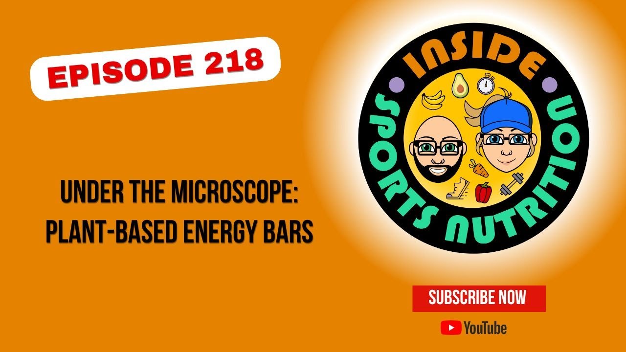 Episode 218 - Plant-based energy bars