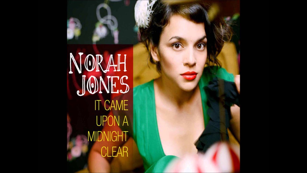 Norah Jones - It Came Upon a Midnight Clear