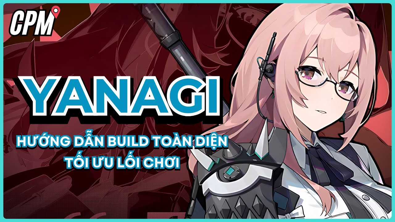 YANAGI | HƯỚNG DẪN BUILD TOÀN DIỆN VÀ LỐI CHƠI HIỆU QUẢ | ZENLESS ZONE ZERO
