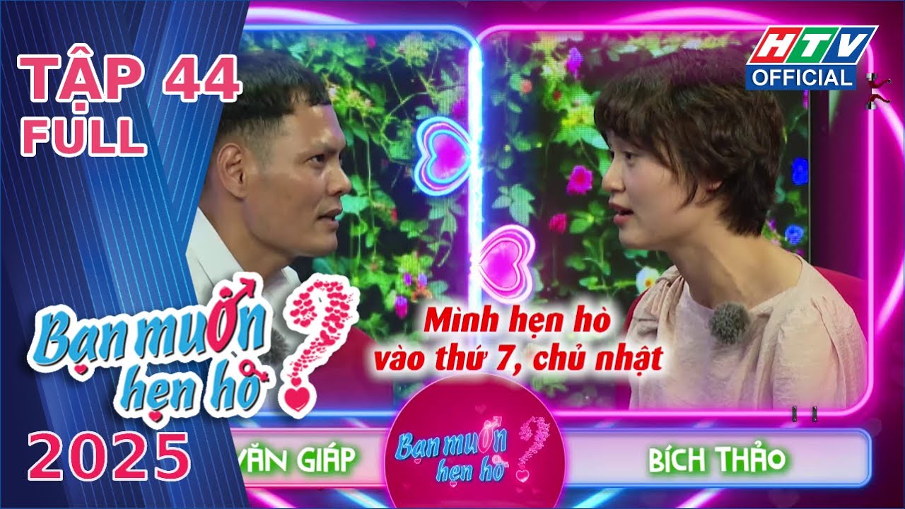 Bạn Muốn Hẹn Hò 2025 | Tập 44 (7/6/2025)