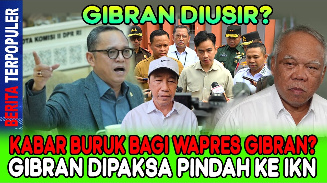 GIBRAN DIUSIR...?! KABAR BURUK BAGI WAPRES GIBRAN? GIBRAN DIPAKSA PINDAH KE IKN!