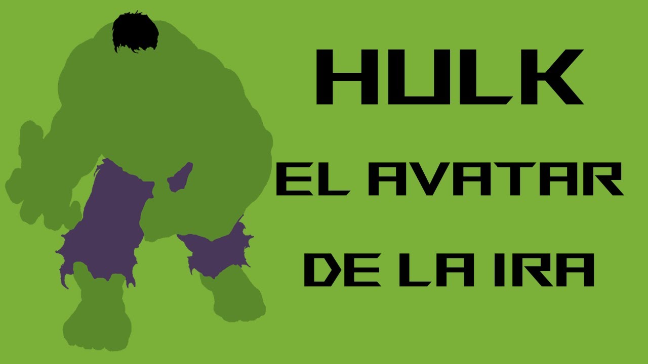 Hulk - El perfecto avatar de la ira