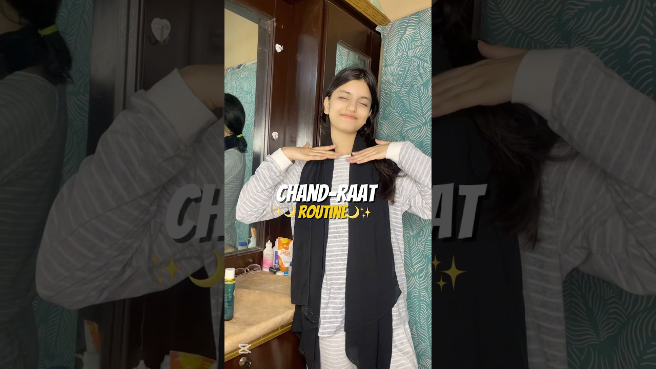 Chand-raat routine🌙✨