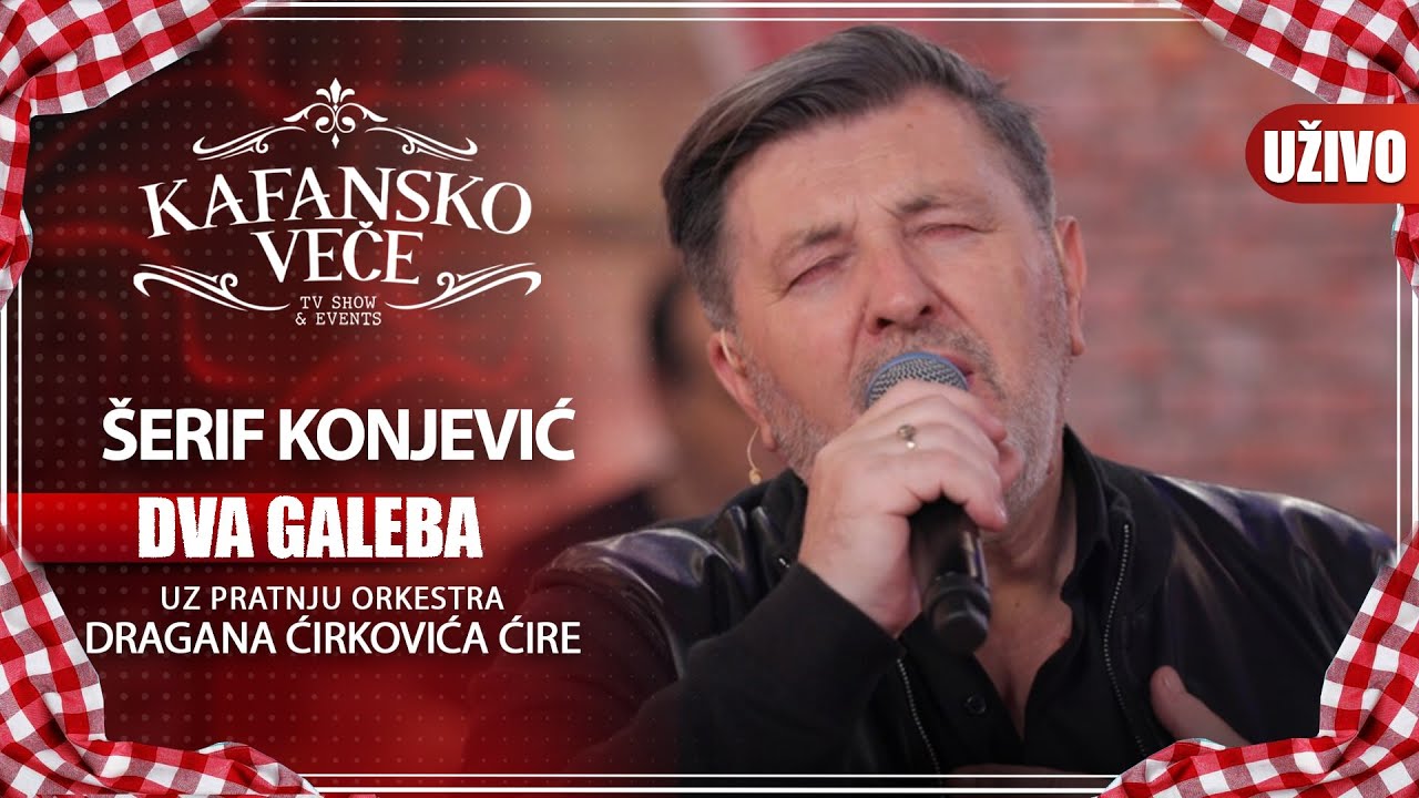 SERIF KONJEVIC - DVA GALEBA BELA | UZIVO | (ORK. DRAGANA CIRKOVICA CIRE) | KAFANSKO VECE | 2023