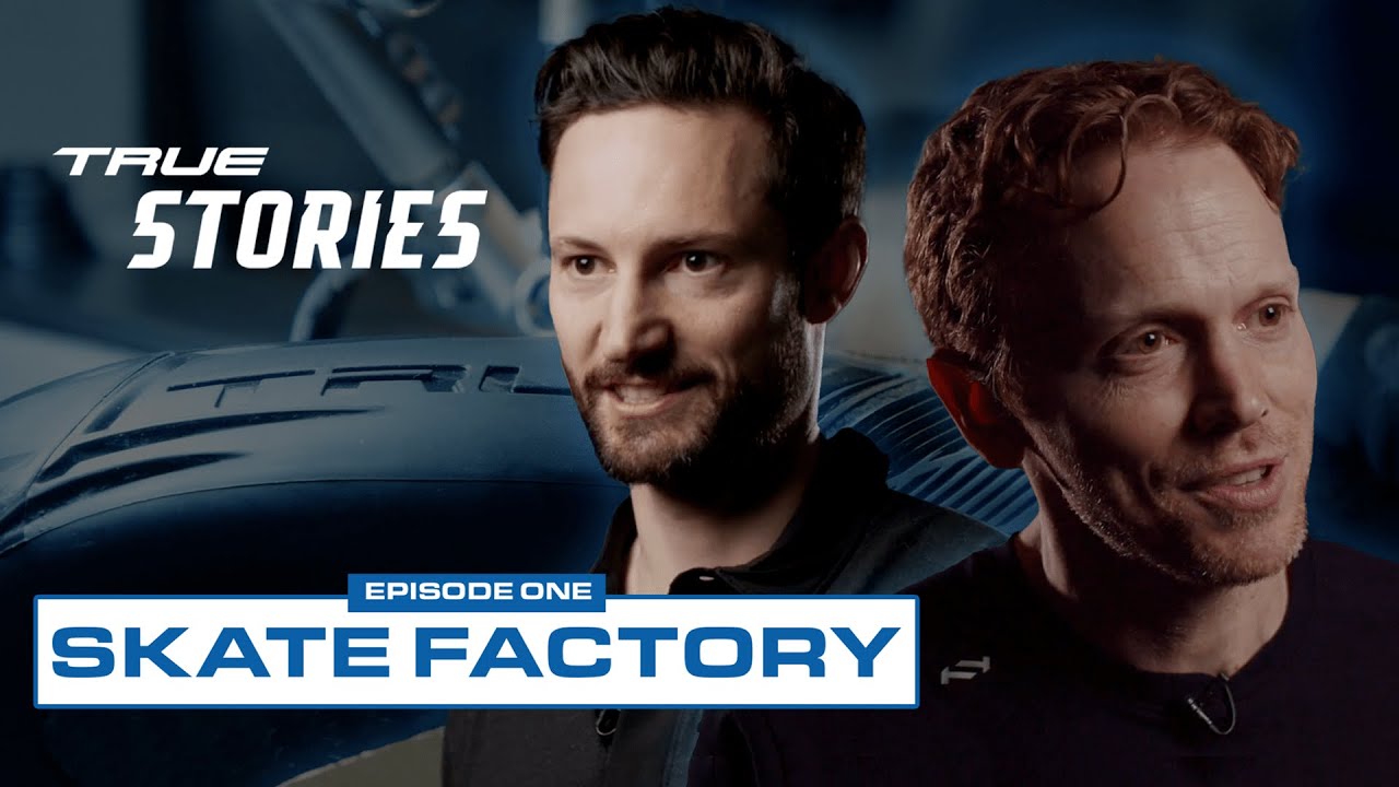 Episode 1: SKATE FACTORY | TRUE STORIES |  TRUE TEMPER HOCKEY