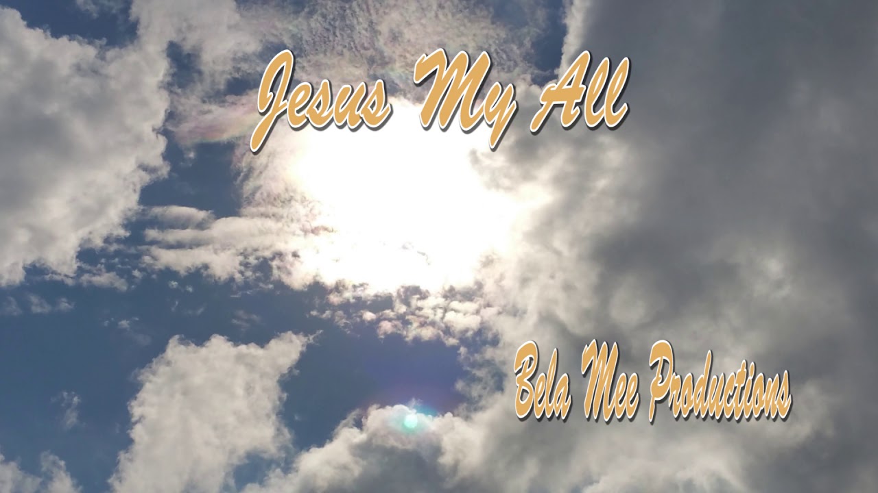 Jesus My All - Vocals by Bishop W.B. Primus