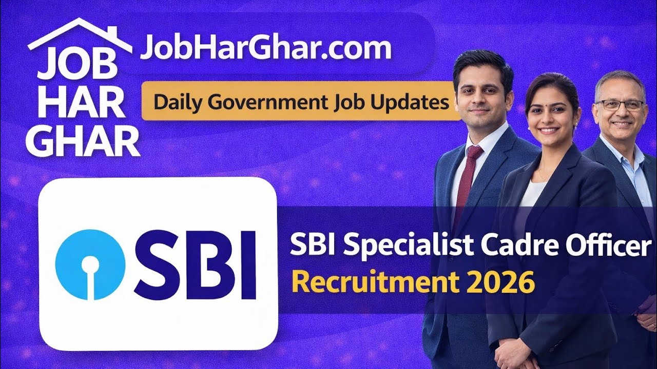 SBI Specialist Cadre Officer Recruitment 2026| Get Complete Details on JobHarGhar 