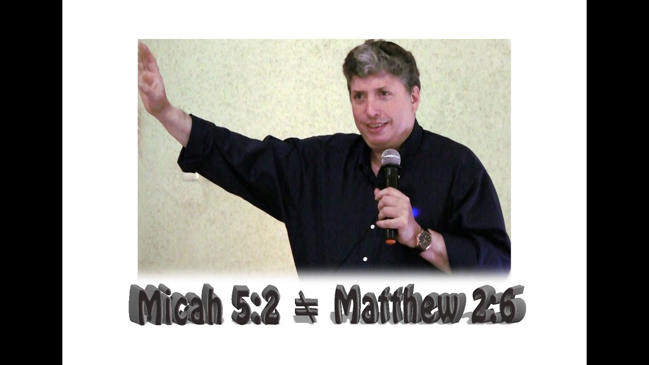 Did Micah Predict the Birth of the Messiah in Bethlehem? Rabbi Tovia Singer: Matthew Altered Tanach