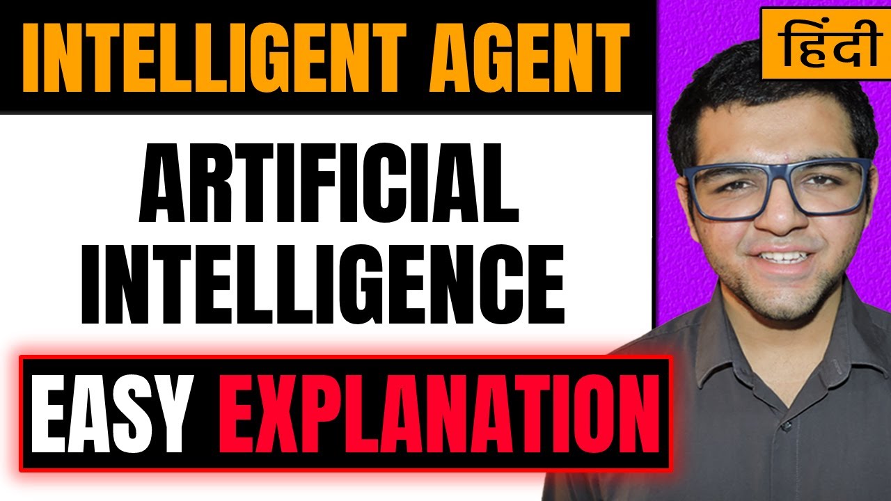 What are Intelligent Agents in Artificial Intelligence in Hindi 🔥🔥