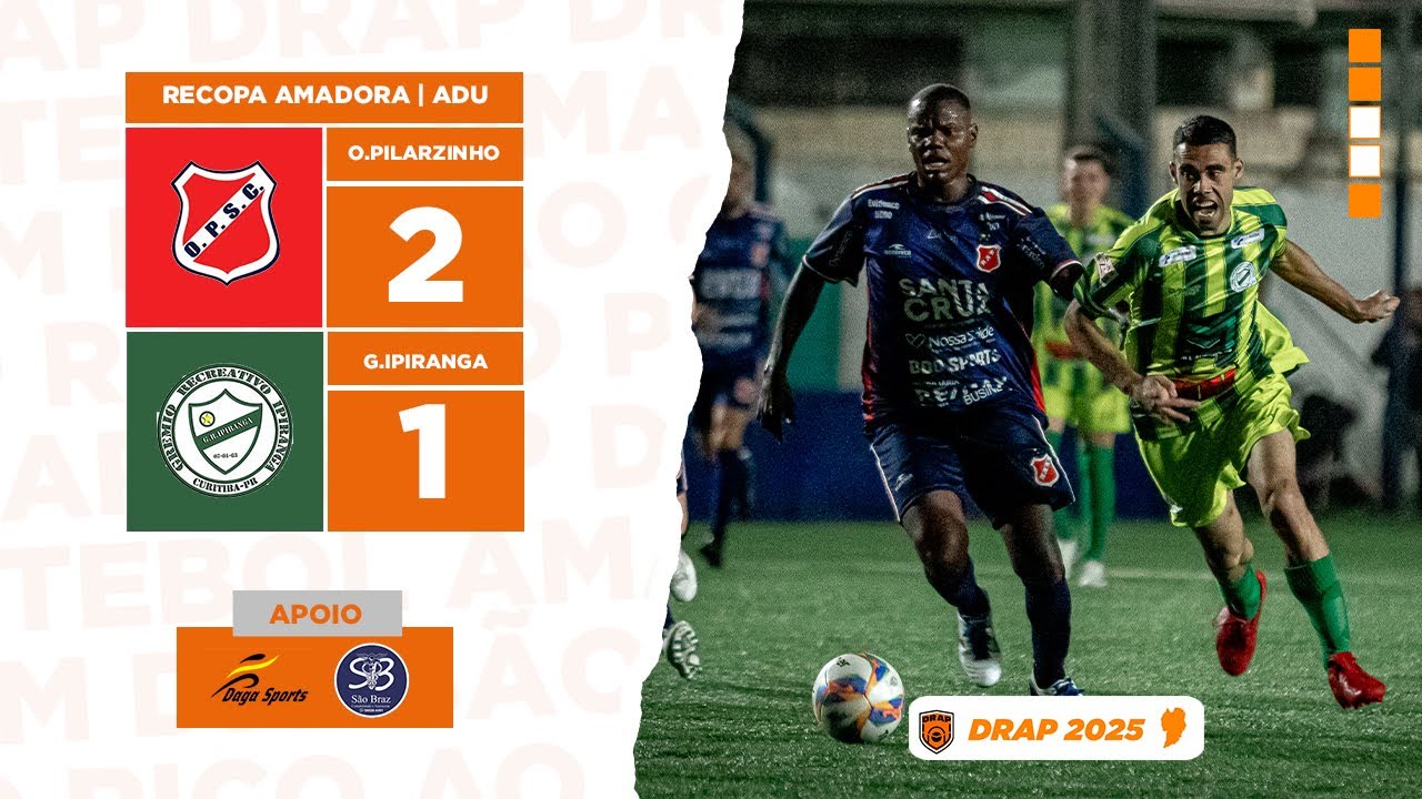 [CP] - O.PILARZINHO 2 X 1 GRÊMIO IPIRANGA [RECOPA AMADORA 2025 | ADU]
