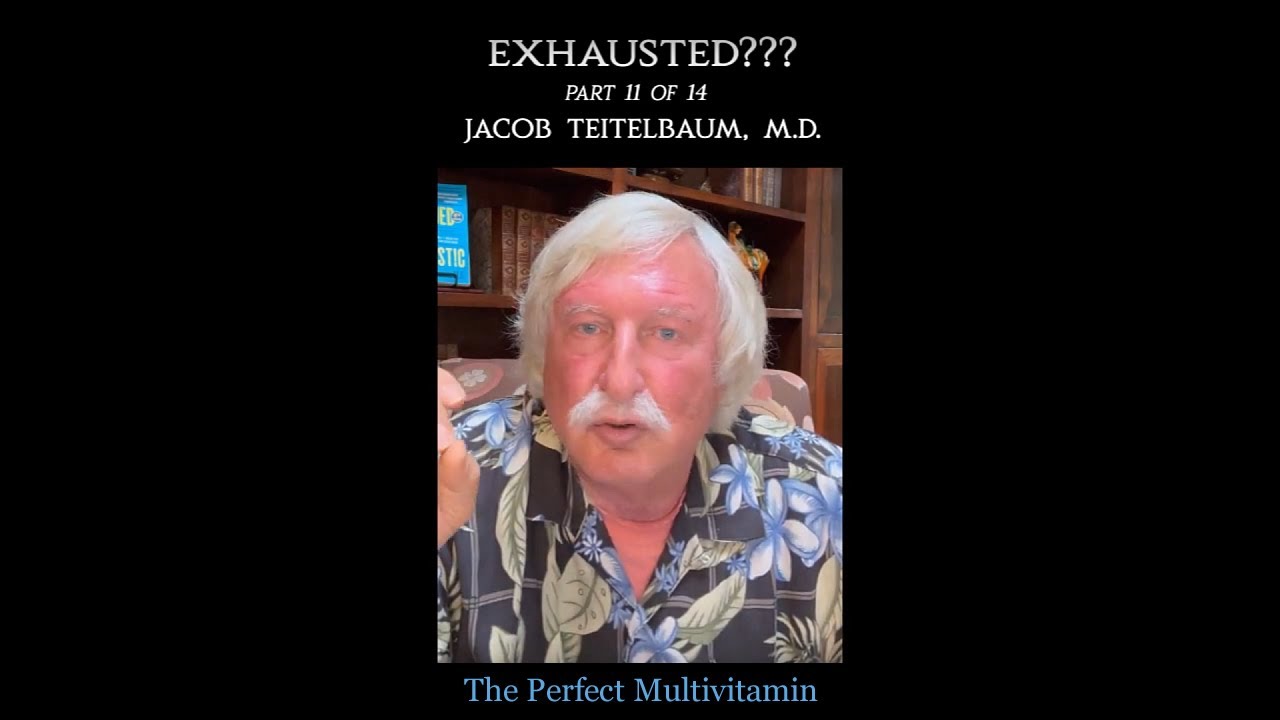 The Perfect Multivitamin | Exhausted? (Part 11)