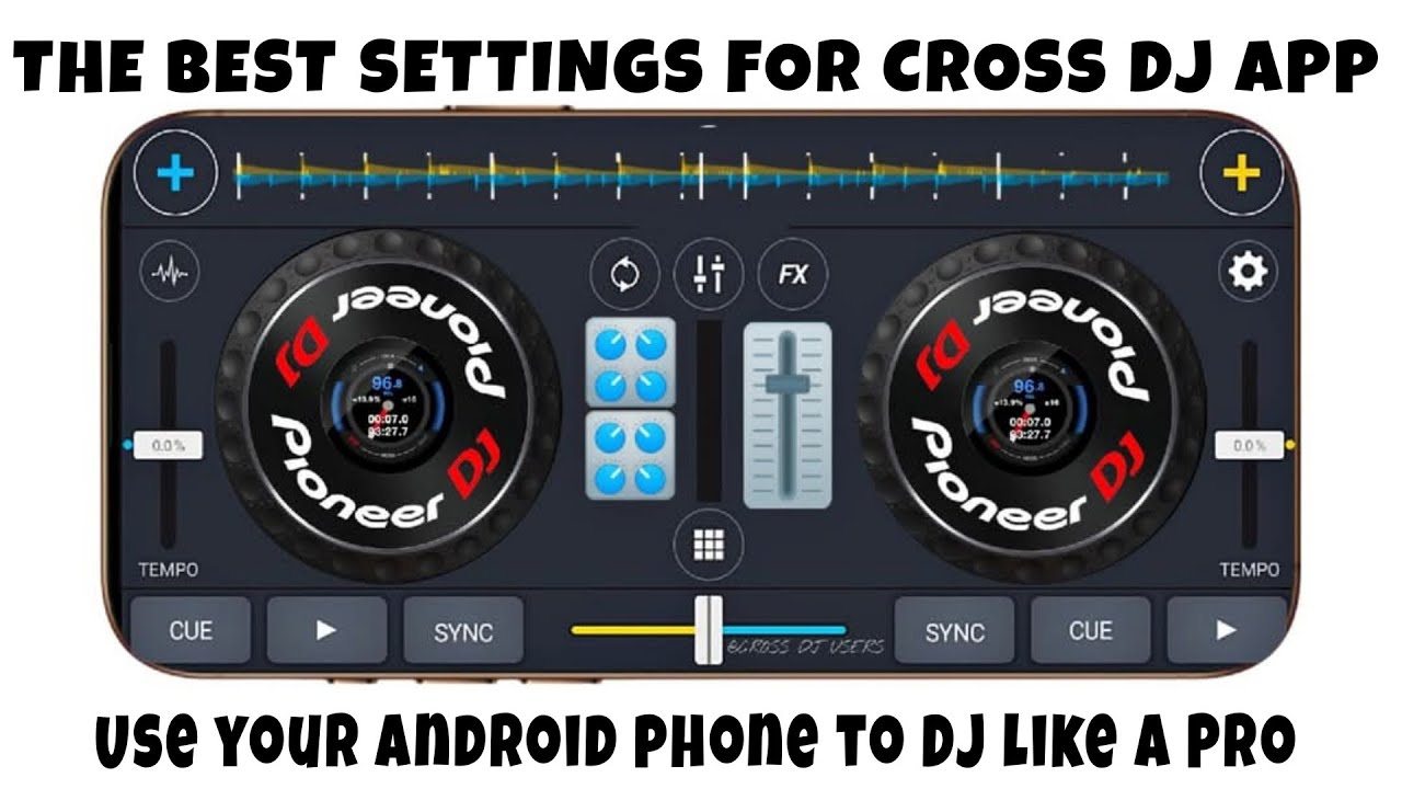ЛУЧШИЕ НАСТРОЙКИ ДЛЯ ПРИЛОЖЕНИЯ CROSS DJ | ИСПОЛЬЗУЙТЕ СВОЙ ANDROID-ТЕЛЕФОН, ЧТОБЫ БЫТЬ ПРОФЕССИО...