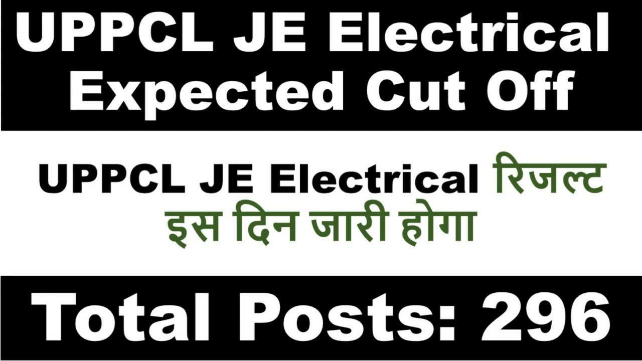 UPPCL Junior Engineer Electrical Trainee Result, Expected Cut Off Marks Check Here