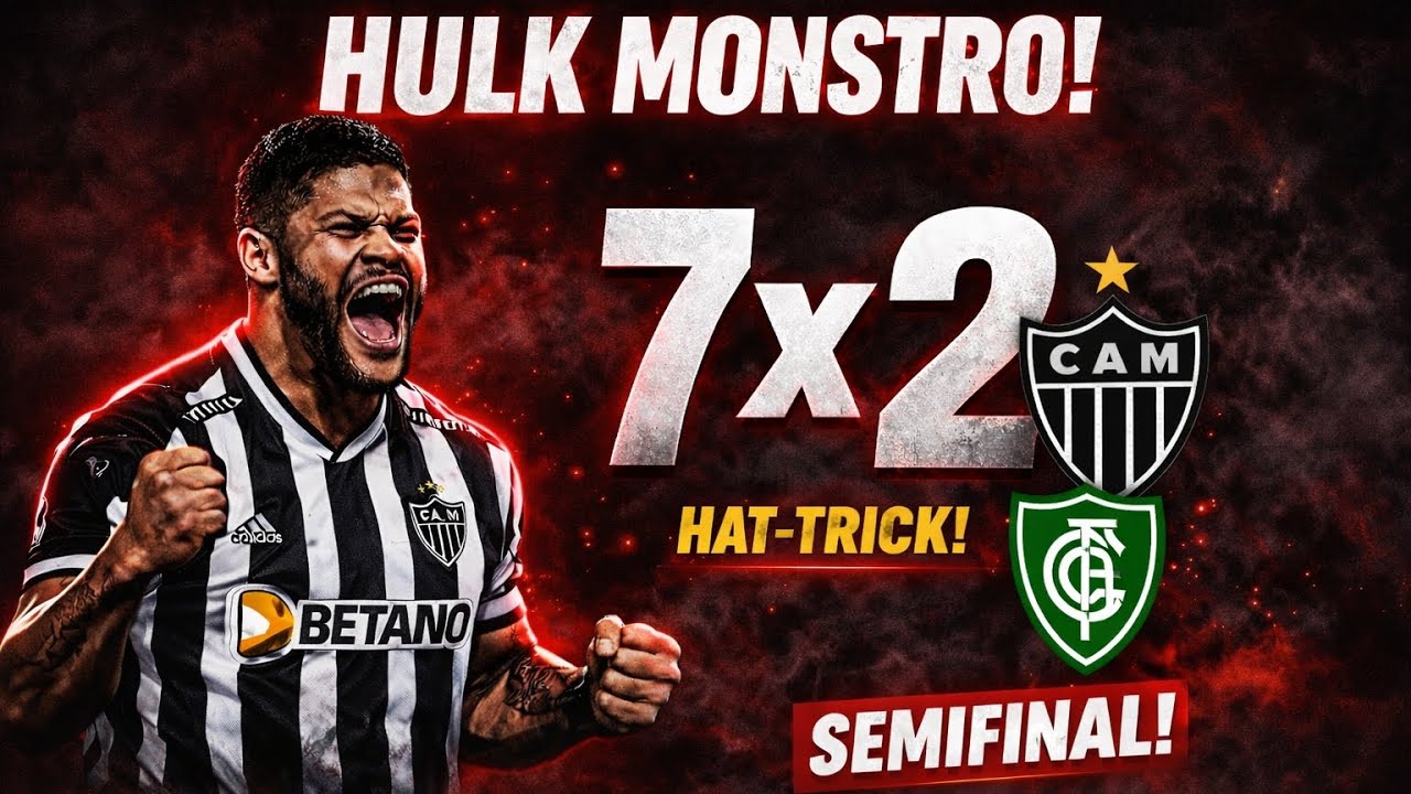 GOLEADA! ITABIRITO 2x7 ATLÉTICO – HULK HAT-TRICK E CLASSIFICAÇÃO (14/02/2026)