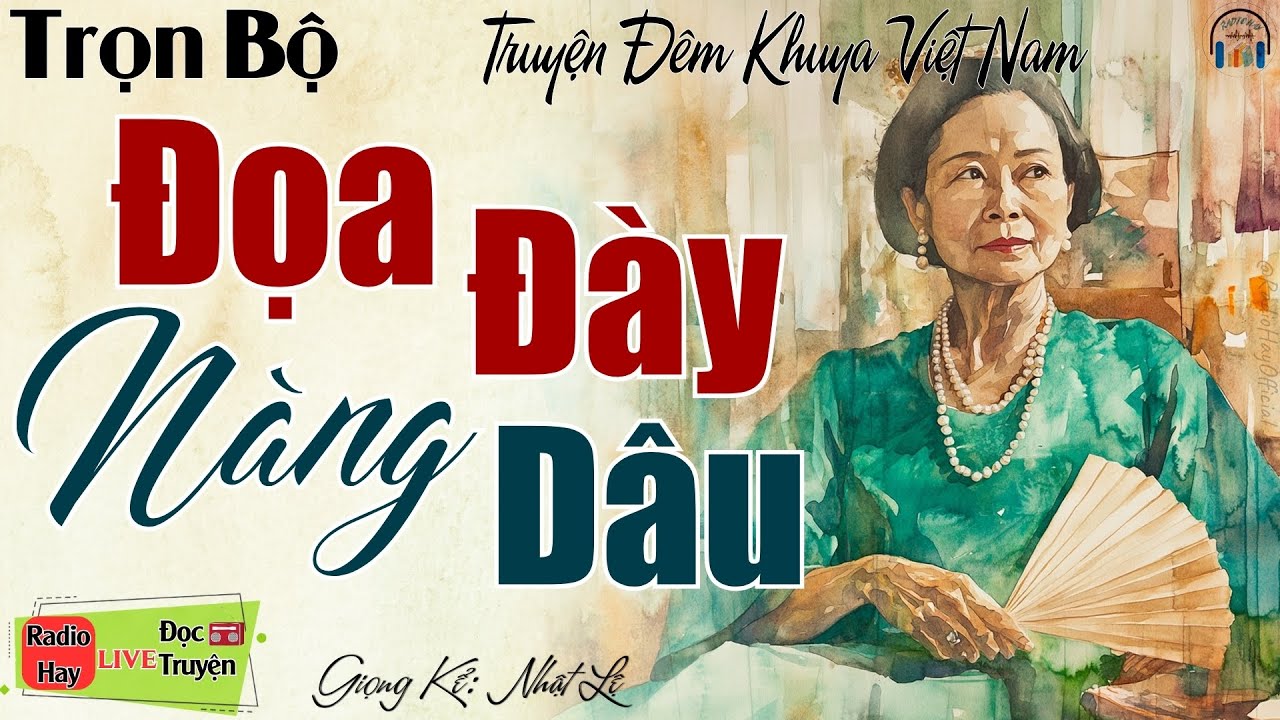 Không nghe phí 1 đời: ĐỌA ĐÀY NÀNG DÂU | 5 phút nghe kể truyện đêm khuya Việt Nam ngủ rất ngon