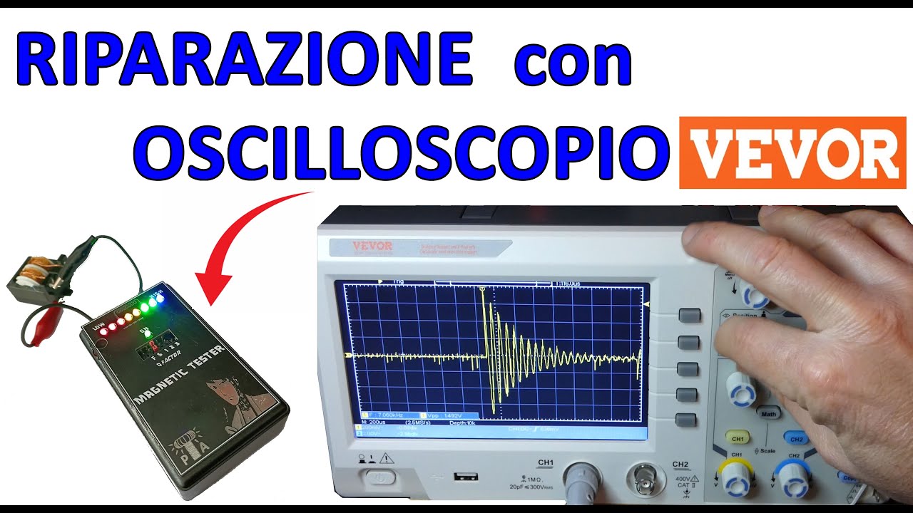 0887: RIPARO IL MAGNETIC TESTER CON L'OSCILLOSCOPIO VEVOR SDS1120