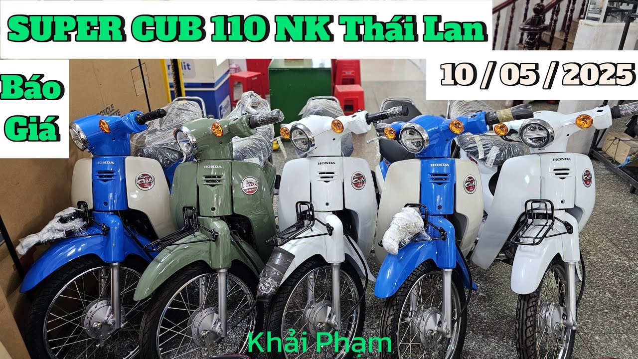 Báo giá lô Honda SUPER CUB 110 NK Thái Lan mới về ngày 10/05/2025 tại CH Mai Duyên. Khải Phạm #cup