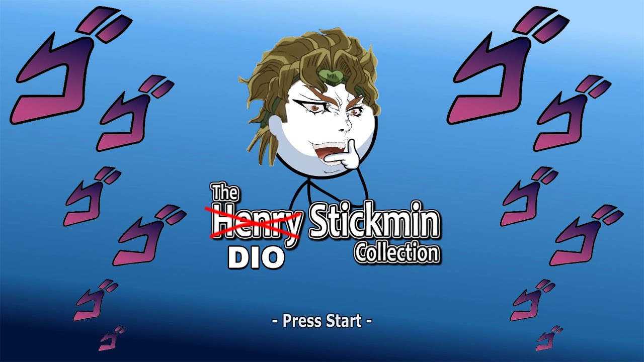 DIO Plays Henry Stickmin
