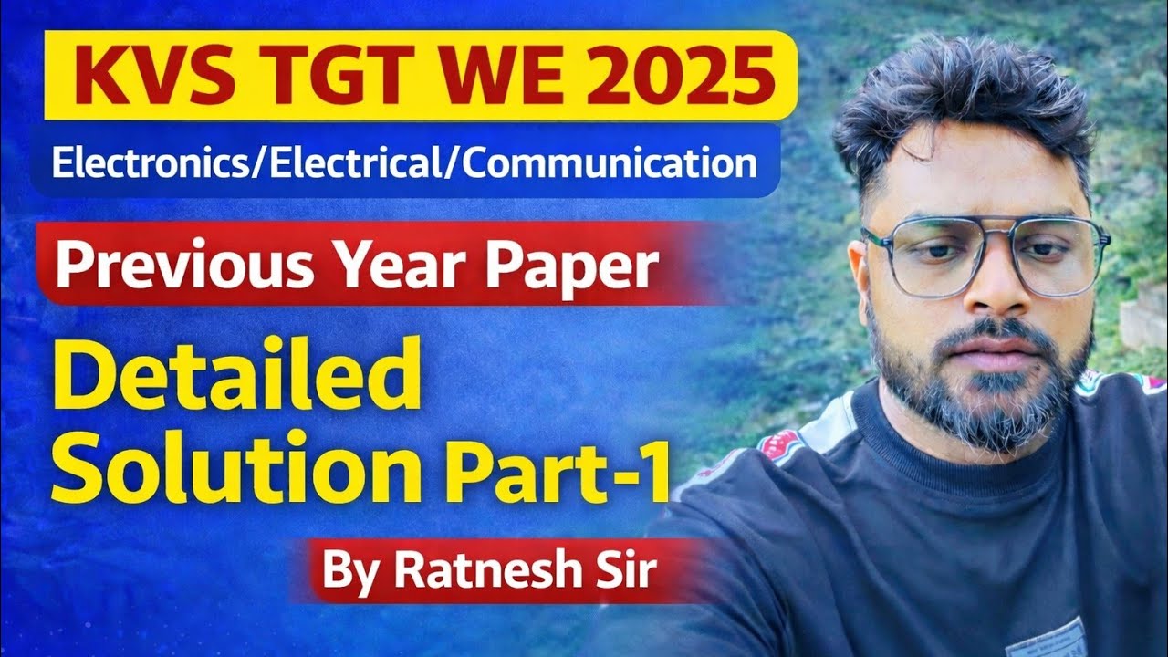 | KVS TGT [WE ] 2025 | Previous Year Paper Detailed Solution Part -1 | Electrical/Electronics/Comm.