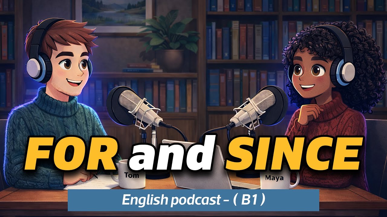 Stop Confusing FOR and SINCE Forever! | English Podcast | B1