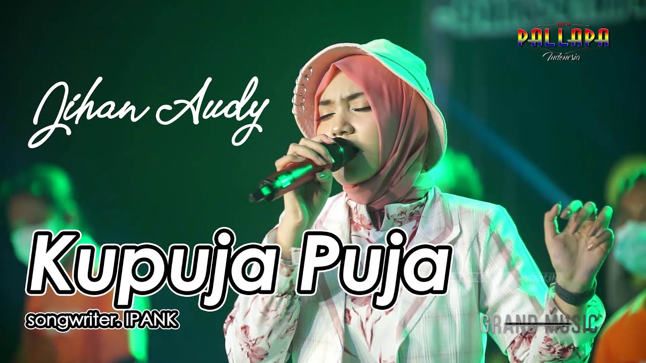 JIHAN AUDY - KUPUJA PUJA | NEW PALLAPA