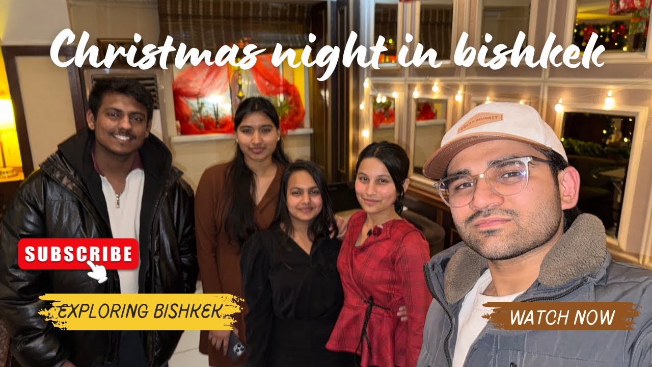 Christmas in bishkek with friends | IshaansPOV |MBBS | VLOG