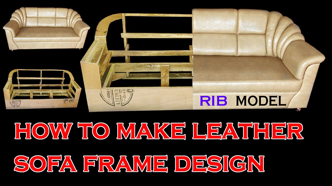 How To Make RIB Model sofa frame /leather sofa set design/ leather sofa set price/Letest Model Sofa