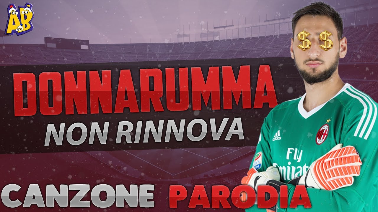 Canzone Donnarumma Non Rinnova ! (Parodia) Enrique Iglesias - SUBEME LA RADIO