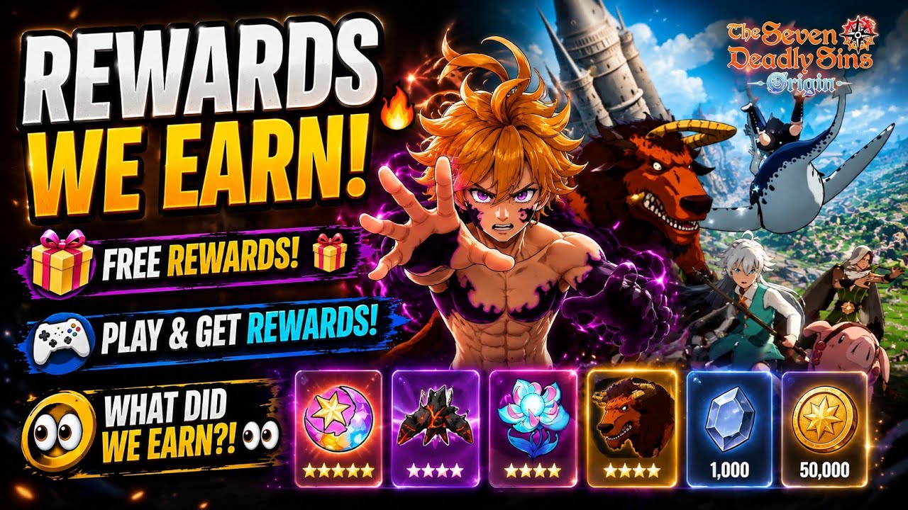 Seven Deadly Sins: Origin | What Rewards Do We Get From Playing?