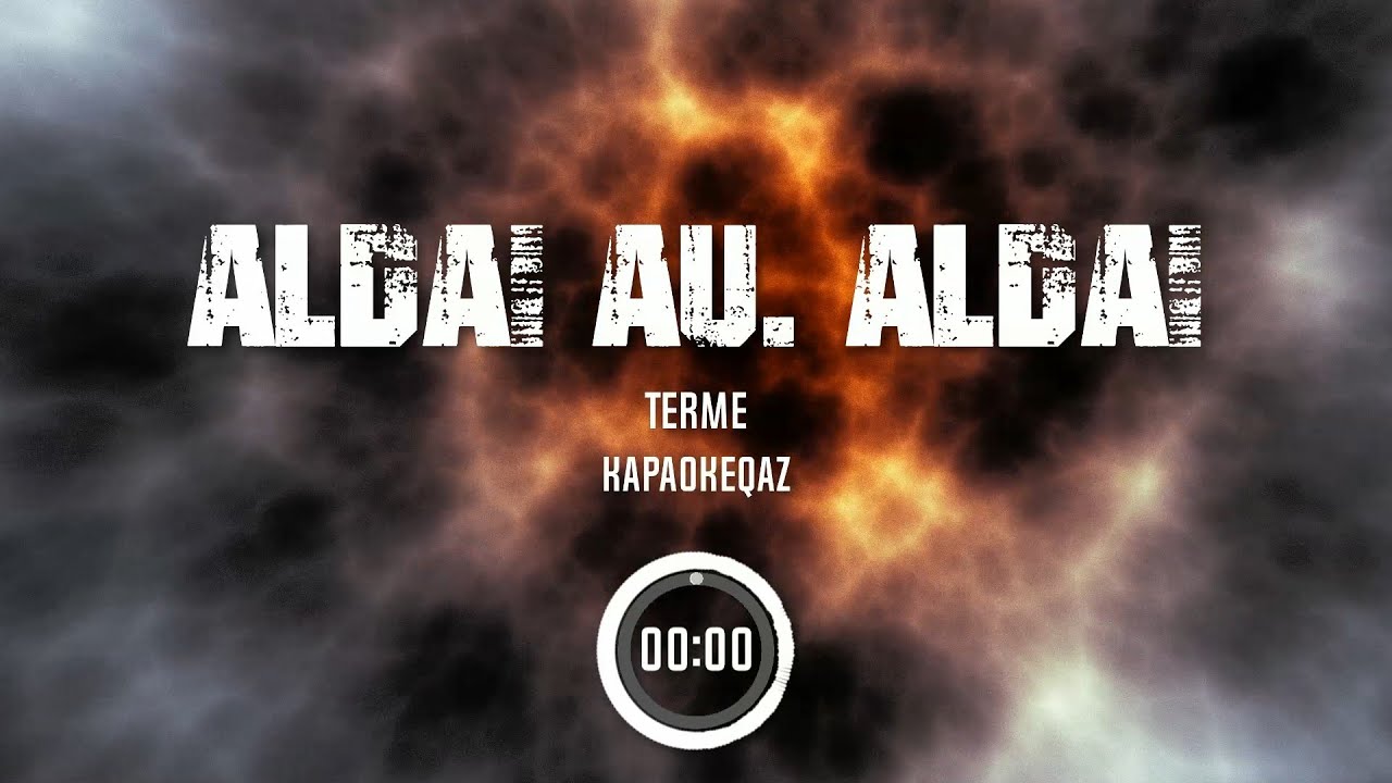 Алдай-ау, Алдай /TERME/ - KapaokeQAZ