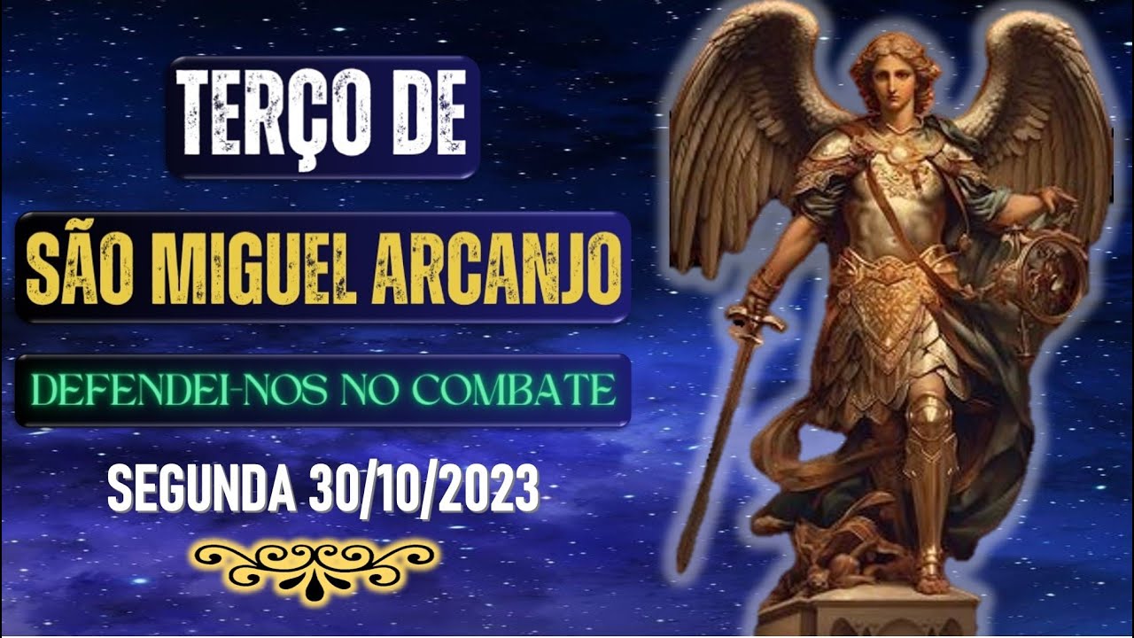 Terço de São Miguel Arcanjo - Defendei-nos no Combate (Segunda, 30/10/2023)