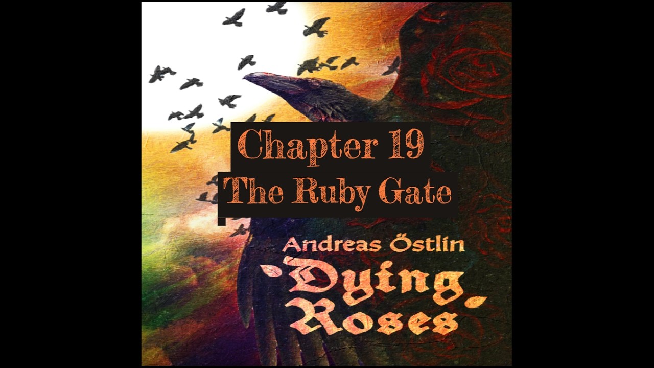 Dying Roses | Chapter 19 – The Ruby Gate| Epic Fantasy Audiobook
