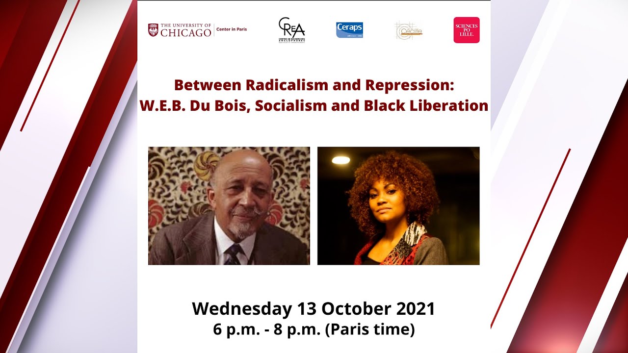 Between Radicalism and Repression: W.E.B. Du Bois, Socialism and Black Liberation - 13 October 2021