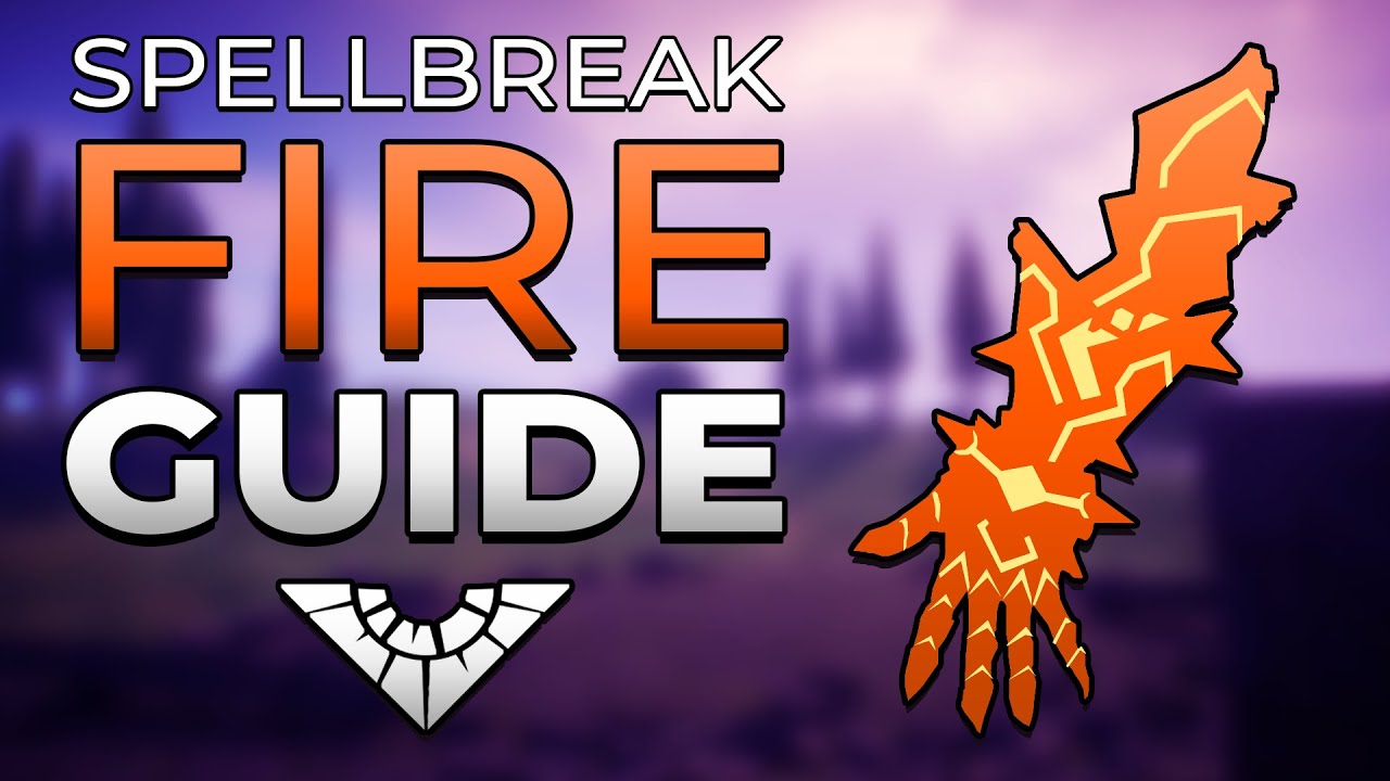 Spellbreak Fire Guide! - Spellbreak Tips by MARCUSakaAPOSTLE