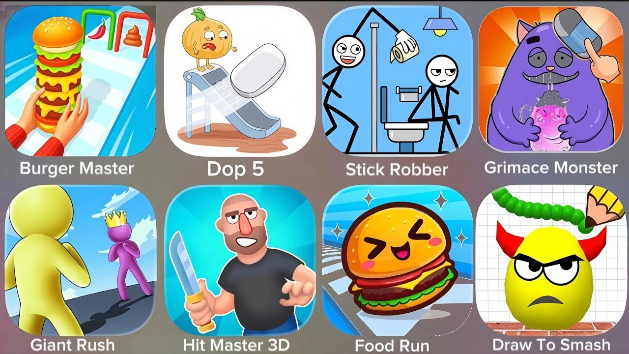 Burger Master,Dop 5,Stick Robber,Grimace monster,Giant Rush,Hit Master 3D,Food Run,Draw To Smash