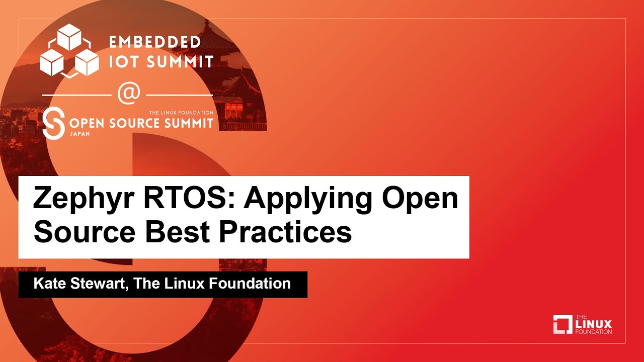 Zephyr RTOS: применение передового опыта с открытым исходным кодом &mdash; Кейт Стюарт, Linux Foundation