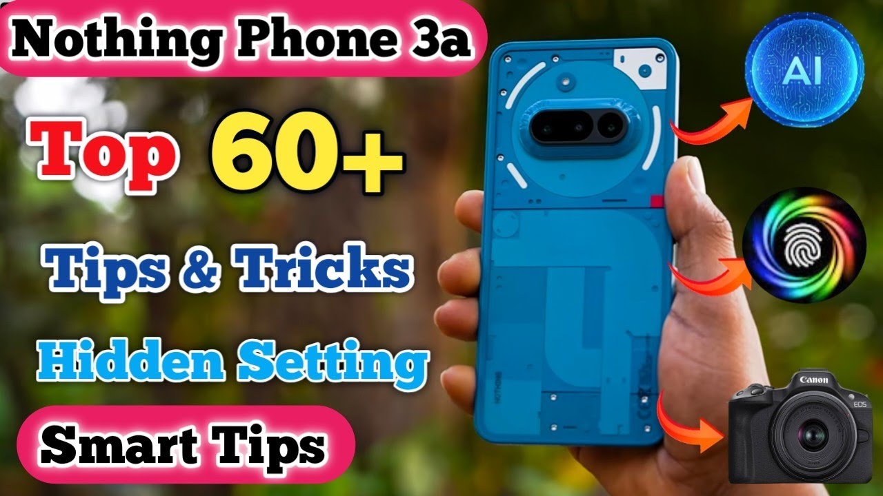 Nothing Phone 3a Tips And Tricks, Top 60+ Hidden Settings, Tips And Tricks Nothing Phone 3a,Top 60+