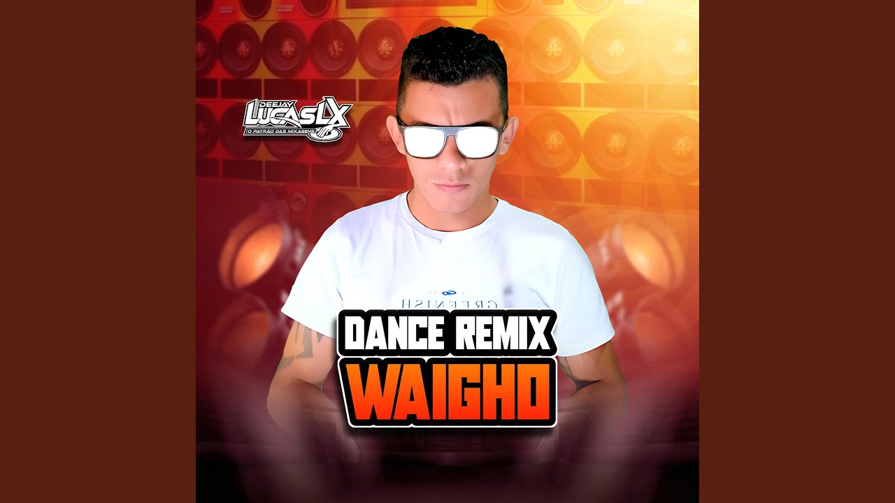 Dance Remix - Waigho (Radio Edit)