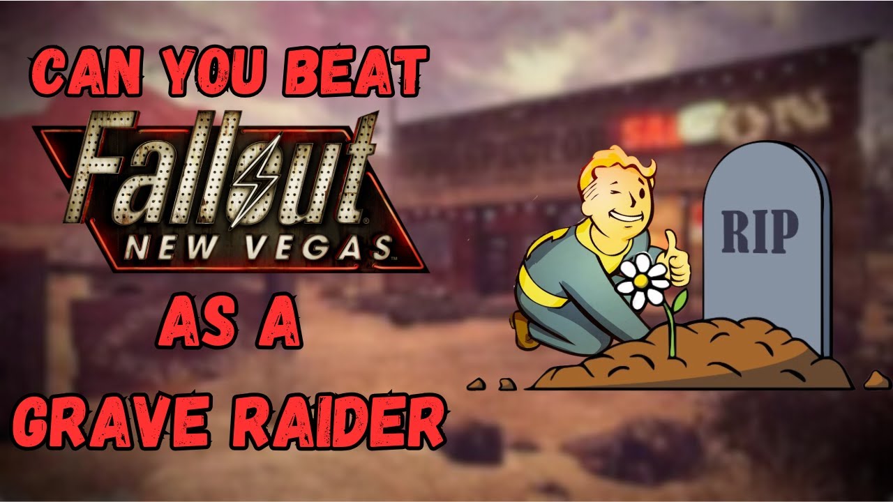 Can You Beat Fallout: New Vegas As A Grave Raider